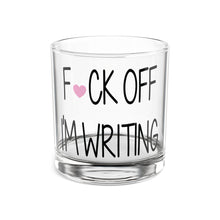 Load image into Gallery viewer, F*CK OFF I’M WRITING&quot; Drinking Glass - Perfect Gift for Book Lovers