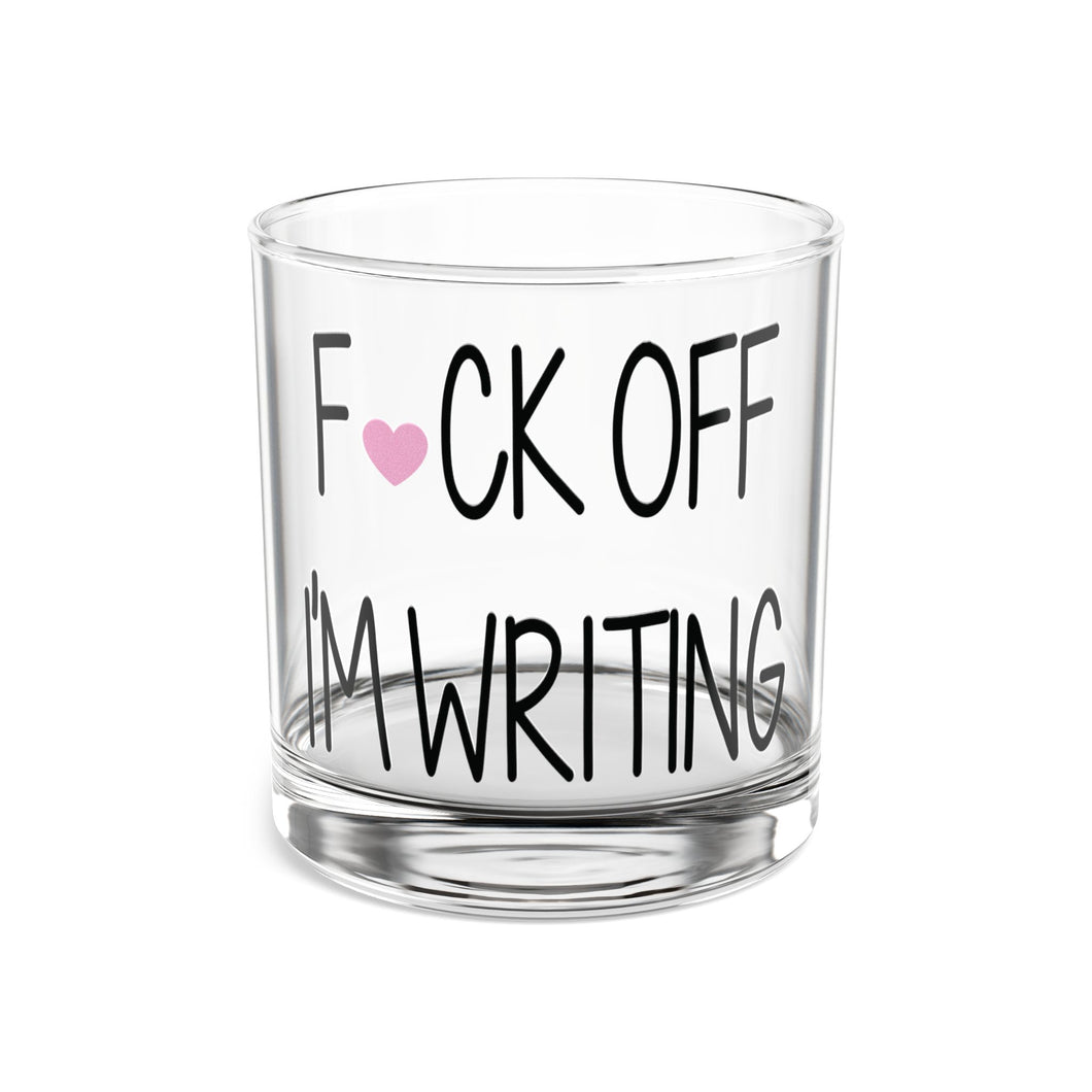 F*CK OFF I’M WRITING