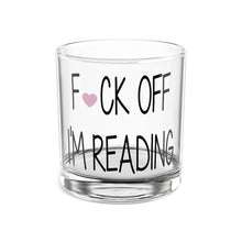 Load image into Gallery viewer, &quot;F*CK OFF I’M READING&quot; Drinking Glass - Perfect Gift for Book Lovers