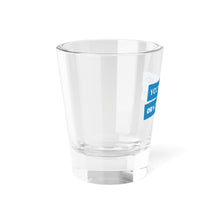 Load image into Gallery viewer, &quot;You Thinking? Or You Drinking?&quot; Shot Glass – from If I Gave You My Heart