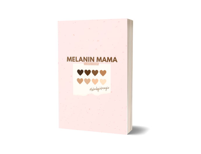 Melanin Mama: A Self Care Journal for Black Women
