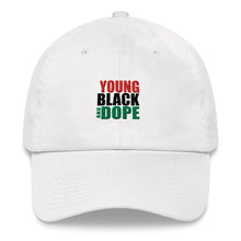 Load image into Gallery viewer, Young Black and Dope Dad hat