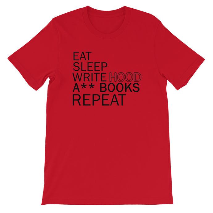 Eat Sleep Write Hood A** Books Unisex T-Shirt